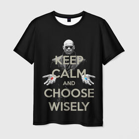 Мужская футболка 3D с принтом Keep calm and choose wisely в Новосибирске, 100% полиэфир | прямой крой, круглый вырез горловины, длина до линии бедер | art | film | keep calm | matrix | neo | ttdwakeupneo | выбирай с умом | выбор | кип калм | красная | матрица | морфиус | нео | пилюли | реальность | руки | синяя | тринити | черный