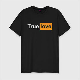 Мужская футболка премиум с принтом True Love в Новосибирске, 92% хлопок, 8% лайкра | приталенный силуэт, круглый вырез ворота, длина до линии бедра, короткий рукав | Тематика изображения на принте: любовь | настоящая | реальная | честная | чистая | чувства