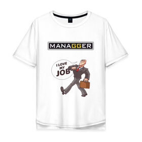 Мужская футболка хлопок Oversize с принтом MANAGGER в Новосибирске, 100% хлопок | свободный крой, круглый ворот, “спинка” длиннее передней части | brazzers | love | депутат | дипломат | клерк | костюм | любовь | менеджер | офисный | пиджак | портфель | работа | руководитель | служащий | сотрудник | управленец