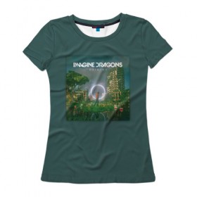 Женская футболка 3D с принтом Imagine Dragons Origins в Новосибирске, 100% полиэфир ( синтетическое хлопкоподобное полотно) | прямой крой, круглый вырез горловины, длина до линии бедер | 