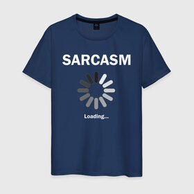 Мужская футболка хлопок с принтом Sarcazm loading... в Новосибирске, 100% хлопок | прямой крой, круглый вырез горловины, длина до линии бедер, слегка спущенное плечо. | wait | загружается | изобличение | ирония | лицемер | насмешка | остряк | сарказм | сатира | шутник | юморист | язвительность