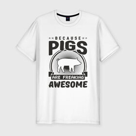 Мужская футболка премиум с принтом Freaking Pigs в Новосибирске, 92% хлопок, 8% лайкра | приталенный силуэт, круглый вырез ворота, длина до линии бедра, короткий рукав | 2019 | дед мороз | дом | елка | желание | животные | зима | кабан | милый | мороз | настроение | новый год | пеппа | подарок | позитив | поросенок | праздник | радость | рождество | салют | санта клаус