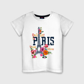 Детская футболка хлопок с принтом Salut PARIS в Новосибирске, 100% хлопок | круглый вырез горловины, полуприлегающий силуэт, длина до линии бедер | paris | башня | париж | салют | франция | французская | цветочки | цветы | эйфелева башня | эйфелевая башня