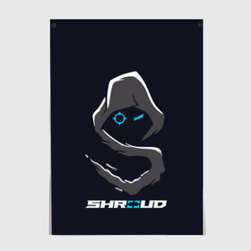 Постер с принтом Стример Shroud в Новосибирске, 100% бумага
 | бумага, плотность 150 мг. Матовая, но за счет высокого коэффициента гладкости имеет небольшой блеск и дает на свету блики, но в отличии от глянцевой бумаги не покрыта лаком | michael «shroud» grzesiek | pubg | twitch | блогер | стример | шрауд