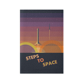 Обложка для паспорта матовая кожа с принтом STEPS TO SPACE в Новосибирске, натуральная матовая кожа | размер 19,3 х 13,7 см; прозрачные пластиковые крепления | Тематика изображения на принте: elon musk | falcon 9 | spacex | илон маск | ступень ракеты