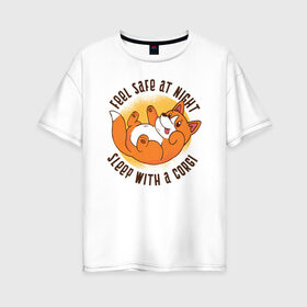 Женская футболка хлопок Oversize с принтом Корги в Новосибирске, 100% хлопок | свободный крой, круглый ворот, спущенный рукав, длина до линии бедер
 | corgi | dog | корги | собака | собаки | собачка