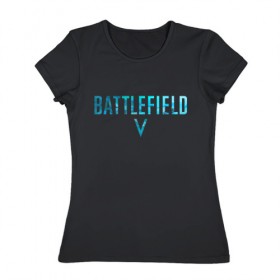 Женская футболка хлопок с принтом Battlefield 5 в Новосибирске, 100% хлопок | прямой крой, круглый вырез горловины, длина до линии бедер, слегка спущенное плечо | 