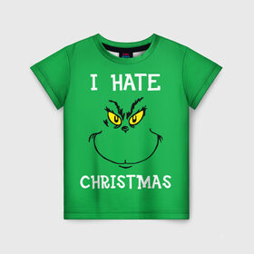 Детская футболка 3D с принтом I hate christmas в Новосибирске, 100% гипоаллергенный полиэфир | прямой крой, круглый вырез горловины, длина до линии бедер, чуть спущенное плечо, ткань немного тянется | grinch | гринч | новый год | рождество