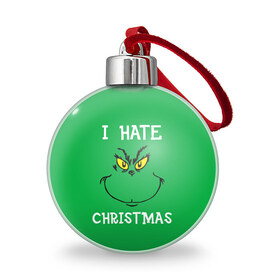 Ёлочный шар с принтом I hate christmas в Новосибирске, Пластик | Диаметр: 77 мм | grinch | гринч | новый год | рождество