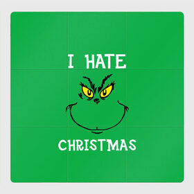 Магнитный плакат 3Х3 с принтом I hate christmas в Новосибирске, Полимерный материал с магнитным слоем | 9 деталей размером 9*9 см | grinch | гринч | новый год | рождество
