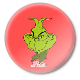 Значок с принтом Mr. Grinch в Новосибирске,  металл | круглая форма, металлическая застежка в виде булавки | Тематика изображения на принте: grinch | гринч | новый год | рождество