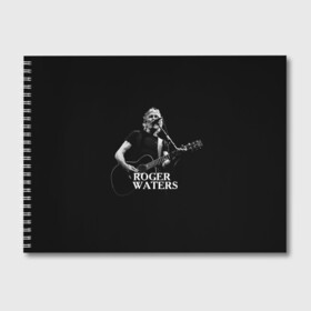 Альбом для рисования с принтом Roger Waters Pink Floyd в Новосибирске, 100% бумага
 | матовая бумага, плотность 200 мг. | Тематика изображения на принте: roger waters | джордж уотерс | композитор | певец | поэт