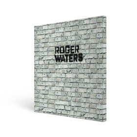 Холст квадратный с принтом Roger Waters. The Wall в Новосибирске, 100% ПВХ |  | pink floyd | roger waters | джордж уотерс | композитор | певец | поэт