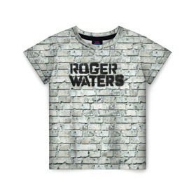 Детская футболка 3D с принтом Roger Waters. The Wall в Новосибирске, 100% гипоаллергенный полиэфир | прямой крой, круглый вырез горловины, длина до линии бедер, чуть спущенное плечо, ткань немного тянется | Тематика изображения на принте: pink floyd | roger waters | джордж уотерс | композитор | певец | поэт