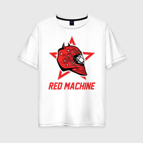 Женская футболка хлопок Oversize с принтом Red Machine - Красная Машина в Новосибирске, 100% хлопок | свободный крой, круглый ворот, спущенный рукав, длина до линии бедер
 | Тематика изображения на принте: hockey | machine | red | russia | team | красная | машина | россия | сборная | хоккей