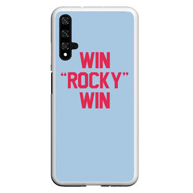 Чехол для Honor 20 с принтом Win Rocky win в Новосибирске, Силикон | Область печати: задняя сторона чехла, без боковых панелей | Тематика изображения на принте: rocky | бокс | кино | рокки | сильвестр | спорт | сталлоне | фильм