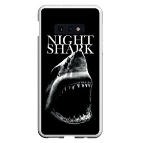 Чехол для Samsung S10E с принтом Night shark в Новосибирске, Силикон | Область печати: задняя сторона чехла, без боковых панелей | Тематика изображения на принте: death | great white shark | monster | ocean | power | shark | акула | бездна | глубина | море | мощь | океан | сила | чудовище