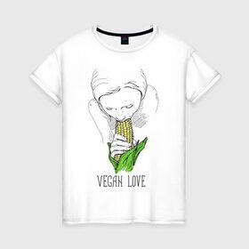 Женская футболка хлопок с принтом Vegan Love в Новосибирске, 100% хлопок | прямой крой, круглый вырез горловины, длина до линии бедер, слегка спущенное плечо | веганство | вегетарианство | здоровье | зелень | кукуруза | любовь | овощ | овощи | растение