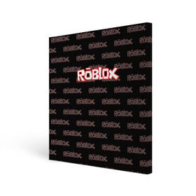 Холст квадратный с принтом Roblox в Новосибирске, 100% ПВХ |  | game | gamer | roblox | игры | логотип | роблокс