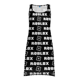 Платье-майка 3D с принтом ROBLOX в Новосибирске, 100% полиэстер | полуприлегающий силуэт, широкие бретели, круглый вырез горловины, удлиненный подол сзади. | game | gamer | logo | roblox | игры | логотип | роблокс