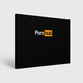 Холст прямоугольный с принтом PORNOHUB | ПОРНХАБ в Новосибирске, 100% ПВХ |  | Тематика изображения на принте: brazzers | hub | бразерс