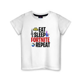 Детская футболка хлопок с принтом Eat Sleep Fortnite Repeat в Новосибирске, 100% хлопок | круглый вырез горловины, полуприлегающий силуэт, длина до линии бедер | Тематика изображения на принте: 