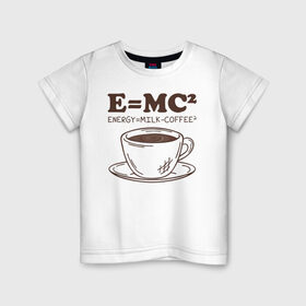 Детская футболка хлопок с принтом ENERGY = Milk and Coffee 2 в Новосибирске, 100% хлопок | круглый вырез горловины, полуприлегающий силуэт, длина до линии бедер | cappuccino | espresso | latte | капучино | кофе | латте | молоко | ньютон | физика | формула | чашка | энергия | эспрессо