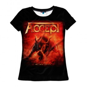 Женская футболка 3D с принтом Accept в Новосибирске, 100% полиэфир ( синтетическое хлопкоподобное полотно) | прямой крой, круглый вырез горловины, длина до линии бедер | accept | heavy metal | power metal | группы | метал | музыка | пауэр метал | рок | хэви метал