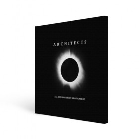 Холст квадратный с принтом Architects в Новосибирске, 100% ПВХ |  | all our gods have abandoned us | architects | daybreaker | lost forever lost together | группы | метал | музыка | рок