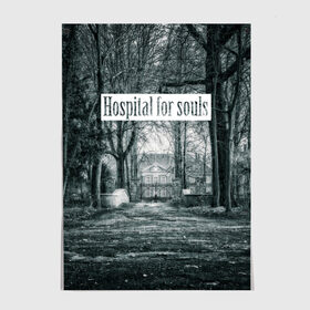 Постер с принтом Hospital For Souls в Новосибирске, 100% бумага
 | бумага, плотность 150 мг. Матовая, но за счет высокого коэффициента гладкости имеет небольшой блеск и дает на свету блики, но в отличии от глянцевой бумаги не покрыта лаком | forest | hospital | jouse | woods | госпиталь | деревья | дом | лес | надпись