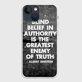 Чехол для iPhone 13 mini с принтом Альберт Эйнштейн Цитата в Новосибирске,  |  | Тематика изображения на принте: albert | authority | belief | belive | blind | einshtein | enemy | frase | maths | thuth | авторитет | альберт | вера | враг | наука | правда | правды | слепая | фраза | цитата | эйнштейн