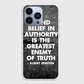 Чехол для iPhone 13 Pro с принтом Альберт Эйнштейн Цитата в Новосибирске,  |  | Тематика изображения на принте: albert | authority | belief | belive | blind | einshtein | enemy | frase | maths | thuth | авторитет | альберт | вера | враг | наука | правда | правды | слепая | фраза | цитата | эйнштейн