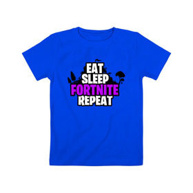 Детская футболка хлопок с принтом Eat Sleep Fortnite Repeat в Новосибирске, 100% хлопок | круглый вырез горловины, полуприлегающий силуэт, длина до линии бедер | eat | fortnite | game | gamer | repeat | sleep | twitch | игра | игрок | твич | форнайт | фортнайт