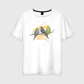 Женская футболка хлопок Oversize с принтом Попугай в Новосибирске, 100% хлопок | свободный крой, круглый ворот, спущенный рукав, длина до линии бедер
 | bird | попугаи | попугай | птица | птицы