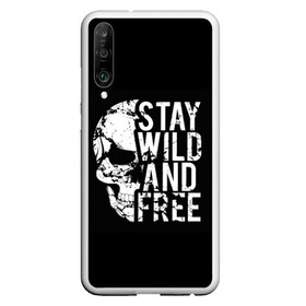 Чехол для Honor P30 с принтом Stay wild and free в Новосибирске, Силикон | Область печати: задняя сторона чехла, без боковых панелей | Тематика изображения на принте: background | black | day of the dead | death | drawing | f | free | halloween | inscription | skeleton | skull | stay | symbol | text | wild | день мертвых | дикий | надпись | оставайся | рисунок | свободный | символ | скелет | текст | фон | хэлл