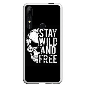 Чехол для Honor P Smart Z с принтом Stay wild and free в Новосибирске, Силикон | Область печати: задняя сторона чехла, без боковых панелей | background | black | day of the dead | death | drawing | f | free | halloween | inscription | skeleton | skull | stay | symbol | text | wild | день мертвых | дикий | надпись | оставайся | рисунок | свободный | символ | скелет | текст | фон | хэлл