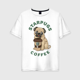 Женская футболка хлопок Oversize с принтом Мопс с Кофе (Пародия) в Новосибирске, 100% хлопок | свободный крой, круглый ворот, спущенный рукав, длина до линии бедер
 | Тематика изображения на принте: coffee | pug | кофе | мопс | собака | собаки
