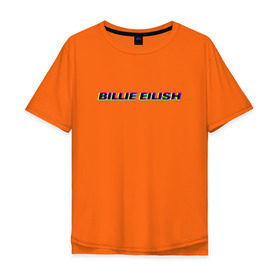 Мужская футболка хлопок Oversize с принтом Billie Eilish в Новосибирске, 100% хлопок | свободный крой, круглый ворот, “спинка” длиннее передней части | bilie | billie | eilish | айлиш | алиш | били | билли | инди | музыка | поп | эйлиш | элиш