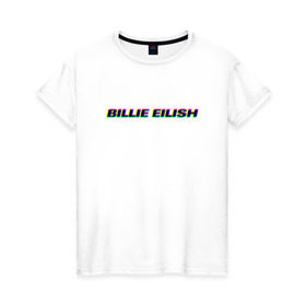 Женская футболка хлопок с принтом Billie Eilish в Новосибирске, 100% хлопок | прямой крой, круглый вырез горловины, длина до линии бедер, слегка спущенное плечо | bilie | billie | eilish | айлиш | алиш | били | билли | инди | музыка | поп | эйлиш | элиш
