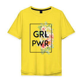 Мужская футболка хлопок Oversize с принтом GRL PWR в Новосибирске, 100% хлопок | свободный крой, круглый ворот, “спинка” длиннее передней части | Тематика изображения на принте: 8 марта | feminism | girl power | like a girl | venus | весна | женщины | международный женский день | подарок | феминизм