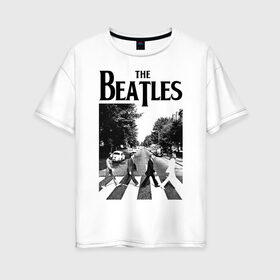 Женская футболка хлопок Oversize с принтом The Beatles в Новосибирске, 100% хлопок | свободный крой, круглый ворот, спущенный рукав, длина до линии бедер
 | beatles | the beatles | битлз | битлс | битлы | группы | джон леннон | джордж харрисон | легенды | музыка | пол маккартни | ринго старр | рок