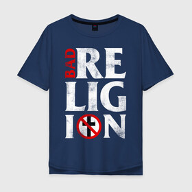 Мужская футболка хлопок Oversize с принтом Bad Religion в Новосибирске, 100% хлопок | свободный крой, круглый ворот, “спинка” длиннее передней части | Тематика изображения на принте: bad religion | hardcore | punk | группы | музыка | панк | панк рок | рок