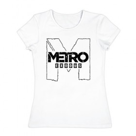 Женская футболка хлопок с принтом METRO EXODUS в Новосибирске, 100% хлопок | прямой крой, круглый вырез горловины, длина до линии бедер, слегка спущенное плечо | 