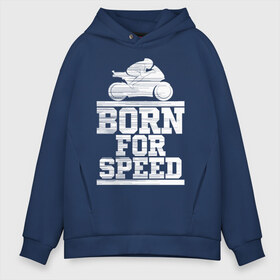 Мужское худи Oversize хлопок с принтом Born for Speed в Новосибирске, френч-терри — 70% хлопок, 30% полиэстер. Мягкий теплый начес внутри —100% хлопок | боковые карманы, эластичные манжеты и нижняя кромка, капюшон на магнитной кнопке | Тематика изображения на принте: bike | байкер | линии | мотоцикл | мотоциклист | полосы | рождённый | скорость | спорт