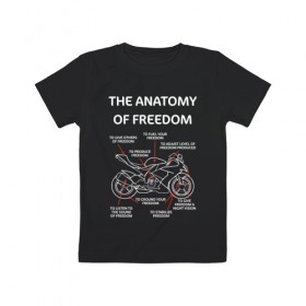 Детская футболка хлопок с принтом The anatomy of freedom в Новосибирске, 100% хлопок | круглый вырез горловины, полуприлегающий силуэт, длина до линии бедер | Тематика изображения на принте: анатомия | байкер | колёса | мотоцикл | свобода | скорость | схема