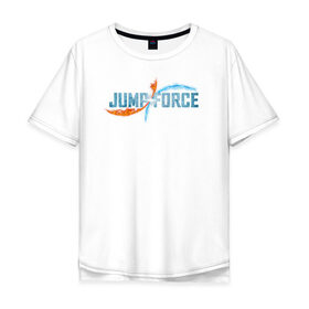 Мужская футболка хлопок Oversize с принтом JUMP FORCE в Новосибирске, 100% хлопок | свободный крой, круглый ворот, “спинка” длиннее передней части | 