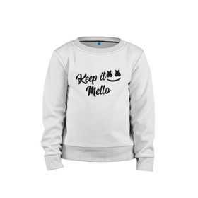 Детский свитшот хлопок с принтом Keep it Mello (Marshmello) в Новосибирске, 100% хлопок | круглый вырез горловины, эластичные манжеты, пояс и воротник | Тематика изображения на принте: christopher comstock | dj | keep | keep it mello | marshmello | mello | music | диджей | клубная музыка | клубняк | крис комсток | логотип | маршмеллоу | музыка