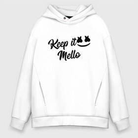 Мужское худи Oversize хлопок с принтом Keep it Mello (Marshmello) в Новосибирске, френч-терри — 70% хлопок, 30% полиэстер. Мягкий теплый начес внутри —100% хлопок | боковые карманы, эластичные манжеты и нижняя кромка, капюшон на магнитной кнопке | Тематика изображения на принте: christopher comstock | dj | keep | keep it mello | marshmello | mello | music | диджей | клубная музыка | клубняк | крис комсток | логотип | маршмеллоу | музыка