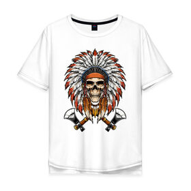Мужская футболка хлопок Oversize с принтом Индейский череп с топорами в Новосибирске, 100% хлопок | свободный крой, круглый ворот, “спинка” длиннее передней части | индейцы | куп | орёл | перья | роуч | скелет | томагавк | топор
