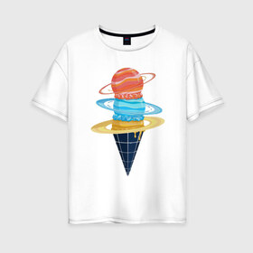 Женская футболка хлопок Oversize с принтом Space Ice Cream в Новосибирске, 100% хлопок | свободный крой, круглый ворот, спущенный рукав, длина до линии бедер
 | Тематика изображения на принте: earth | express | futurama | galaxy | ice cream | moon | nasa | planet | space | star | world | астронавт | вселенная | гагарин | галактика | еда | звезда | звезды | земля | космонавт | космос | луна | мир | мороженое | н | наса | небо | планета